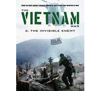 The Vietnam War: The Invisible Enemy