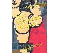 The Vietnam Whore: How Asian Prostitutes defeated the United States of America
