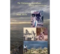 The Vietnamese Australians: Heritage and Contributions: 2