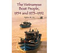 The Vietnamese Boat People, 1954 and 1975-1992