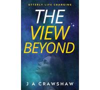The View Beyond: Utterly Life Changing: 2 (The Life Changing Fiction Series)