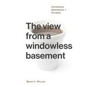 The View from a Windowless Basement: Companion Workbook & Journal