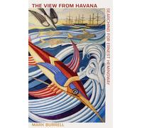 The View from Havana : Searching for Ernest Hemingway