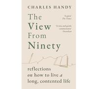 The View from Ninety: Reflections on Living a Long, Contented Life