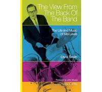 The View from the Back of the Band: The Life and Music of Mel Lewis (North Texas Lives of Musician Series): 10