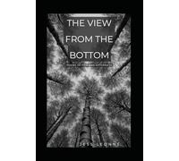 The View From The Bottom: Poems of Fire and Aftermath