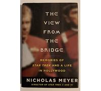 The View from the Bridge: Memories of Star Trek and a Life in Hollywood