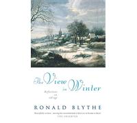 The View in Winter: Reflections on Old Age