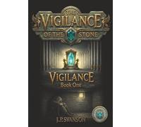 The Vigilance of the Stone - Junior Edition: Book 1 (The Vigilance Series)