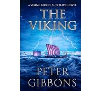The Viking: A Viking Blood and Blade saga