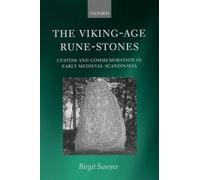 The Viking-Age Rune-Stones: Custom and Commemoration in Early Medieval Scandinavia