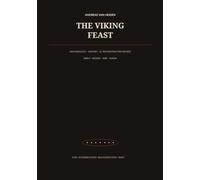 THE VIKING FEAST: What Do We Really Know About Viking Age Food