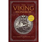 The Viking Hondbók: Eat, Dress, and Fight Like a Warrior