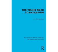 The Viking Road to Byzantium (Routledge Library Editions: The Anglo-Saxon World)