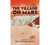 The Viking Village On Mars: An Adventure on the Red Planet