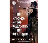 The Viking Who Saved the Future: 4 (Vikings in the Bronze Age)