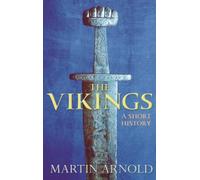 The Vikings: A Short History
