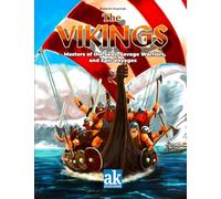 The Vikings: Masters of the Seas, Savage Warriors, and Epic Voyages