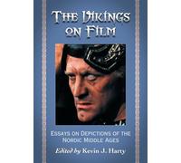 The Vikings on Film – Essays on Depictions of the Nordic Middle Ages