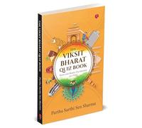 The Viksit Bharat Quiz Book: Know your Bharat, One Question at a Time!