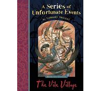 The Vile Village #7 (Series of Unfortunate Events)