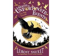 The Vile Village: (A Series of Unfortunate Events)