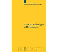 The Villa of the Papyri at Herculaneum: Archaeology, Reception, and Digital Reconstruction: 1 (Sozomena, 1)