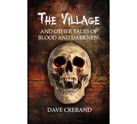 The Village and Other Tales of Blood and Darkness
