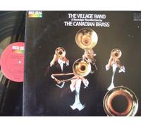 The Village Band: A Nostalgic Recollection By The Canadian Brass