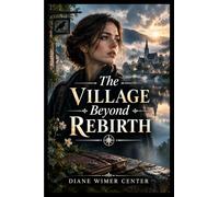 The Village Beyond Rebirth