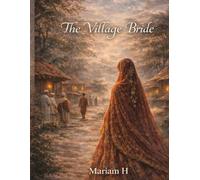 The Village Bride: A wedding a wish and a lesson A village story (The Eid Dress)