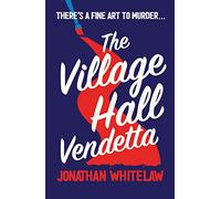 The Village Hall Vendetta: Can you solve the clues? (Bingo Hall Detectives Book 2)