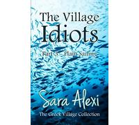 The Village Idiots: Part 3 - Plain Sailing