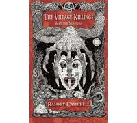 The Village Killings & Other Phantasmagorical Stories [Trade Paperback]