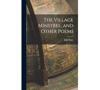 The Village Minstrel, and Other Poems