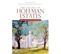 The Village of Hoffman Estates: An Atypical Suburb (Brief History)