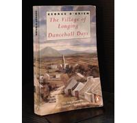 The Village of Longing & Dancehall Days