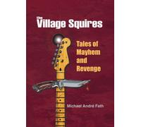 The Village Squires - Tales of Mayhem and Revenge