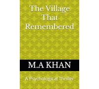 The Village That Remembered: A Psychological Thriller