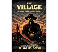 The Village: "The sleep of reason produces monsters"