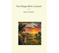 The Village Wife's Lament (Classic Books)