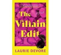 The Villain Edit: A Novel