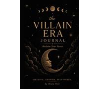 The Villain Era Journal: A Dark Feminine Reset for Women Who Are Done Being Too Nice