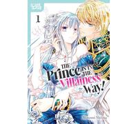 The Villainess' Favorite Prince Is in the Way!, Volume 1 (The Prince Is in the Villainess' Way!)