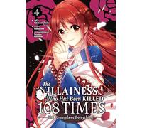 The Villainess Who Has Been Killed 108 Times: She Remembers Everything! (Manga) Vol. 4