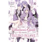 The Villainess's Guide to (Not) Falling in Love 06 (Manga)