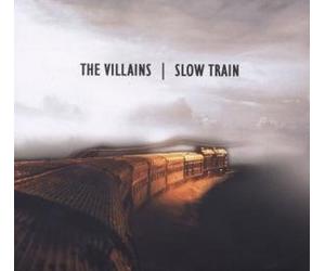 the Villains Slow Train (CD)