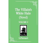 The Villain's White Halo (Novel) Vol. 2