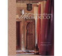 The Villas & Riads Of Morocco