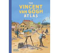 The Vincent van Gogh Atlas (Junior Edition) by Nienke DenekampRenÃ© van Blerk